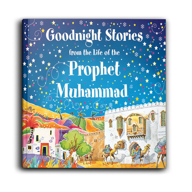  Goodnight Stories from the Life of the Prophet Muhammad 