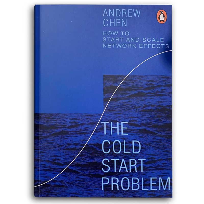  The Cold Start Problem: How to Start and Scale Network Effects 