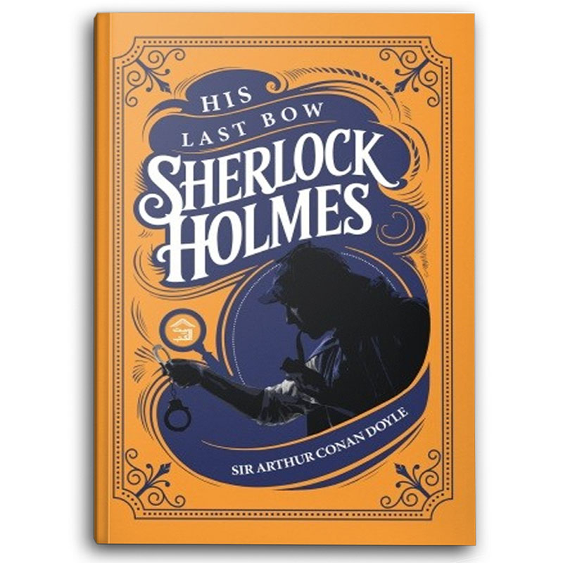  His Last Bow Of Sherlock Holmes 