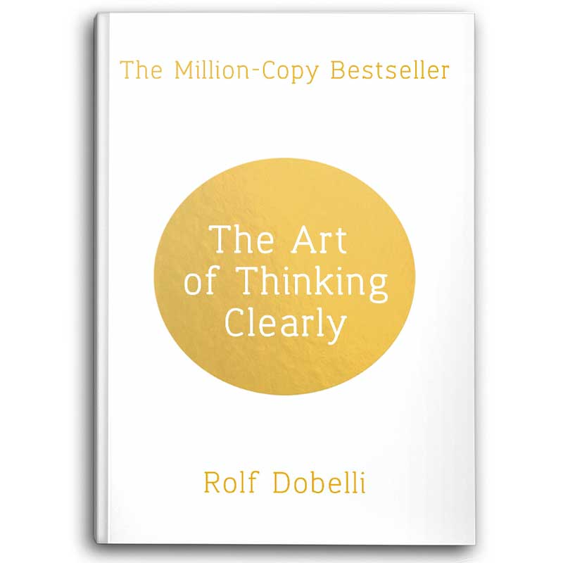  The Art of Thinking Clearly  