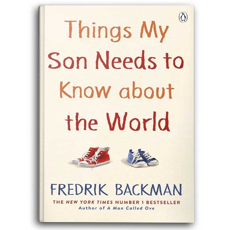 Things My Son Needs to Know About The World 