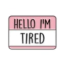 Hello I'm tired Brooch