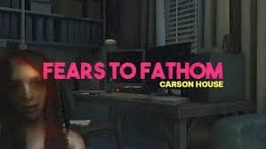 Fears to Fathom - Carson House - صورة 7