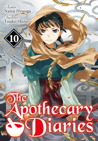 The Apothecary Diaries: Volume 10 (Light Novel) - Image 1