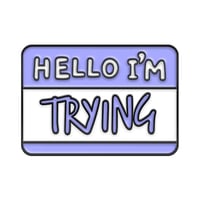 I'm trying Brooch - Image 1