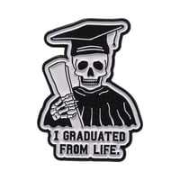 I Graduated from life Brooch - Image 1
