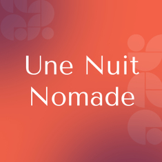 Une Nuit nomade