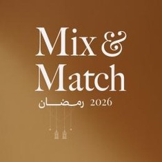 MIX&MATCH 2026 رمضان