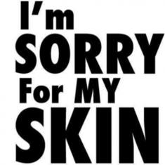 ام سوري فور ماي سكين - I'm SORRY For MY SKIN