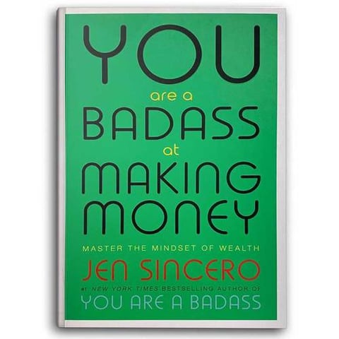 You Are a Badass at Making Money