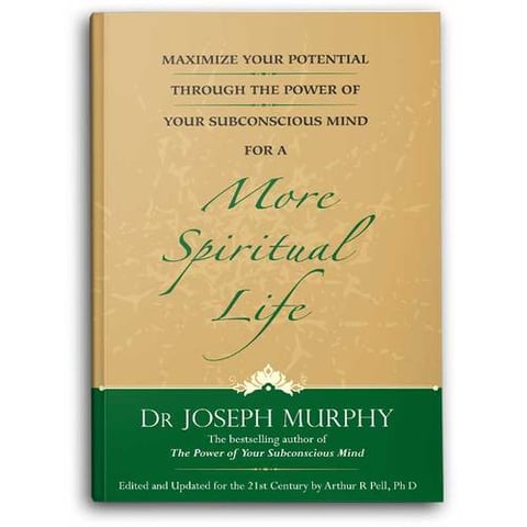 Maximize Your Potential Through the Power of Your Subconscious Mind for a More Spiritual Life