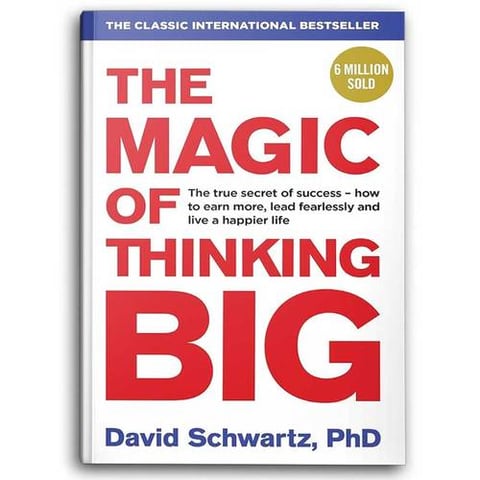 The Magic of Thinking Big