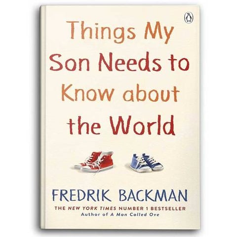 Things My Son Needs to Know About The World