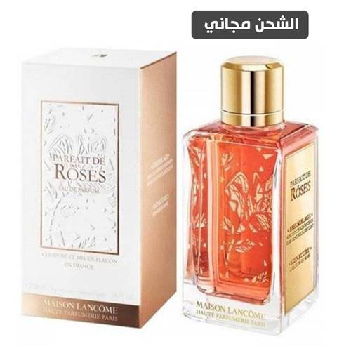 عطر لانكوم بارفيت دي روزيس او دي بارفيوم - 100 مل