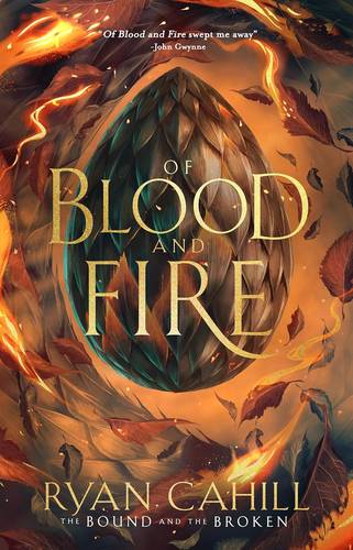 Of Blood And Fire (SIGNED) (The Bound And The Broken #1)