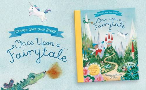Once Upon A Fairytale: A Choose-Your-Own Fairytale Adventure