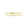 Aphorismes by Dominique Ropion