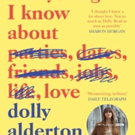 Everything I Know About Love by Dolly Adlerton