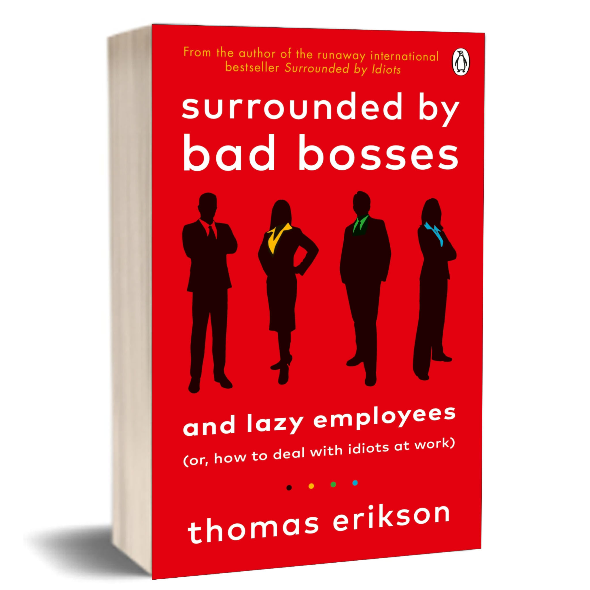 Surrounded by Bad Bosses and Lazy Employees or, How to Deal with Idiots ...