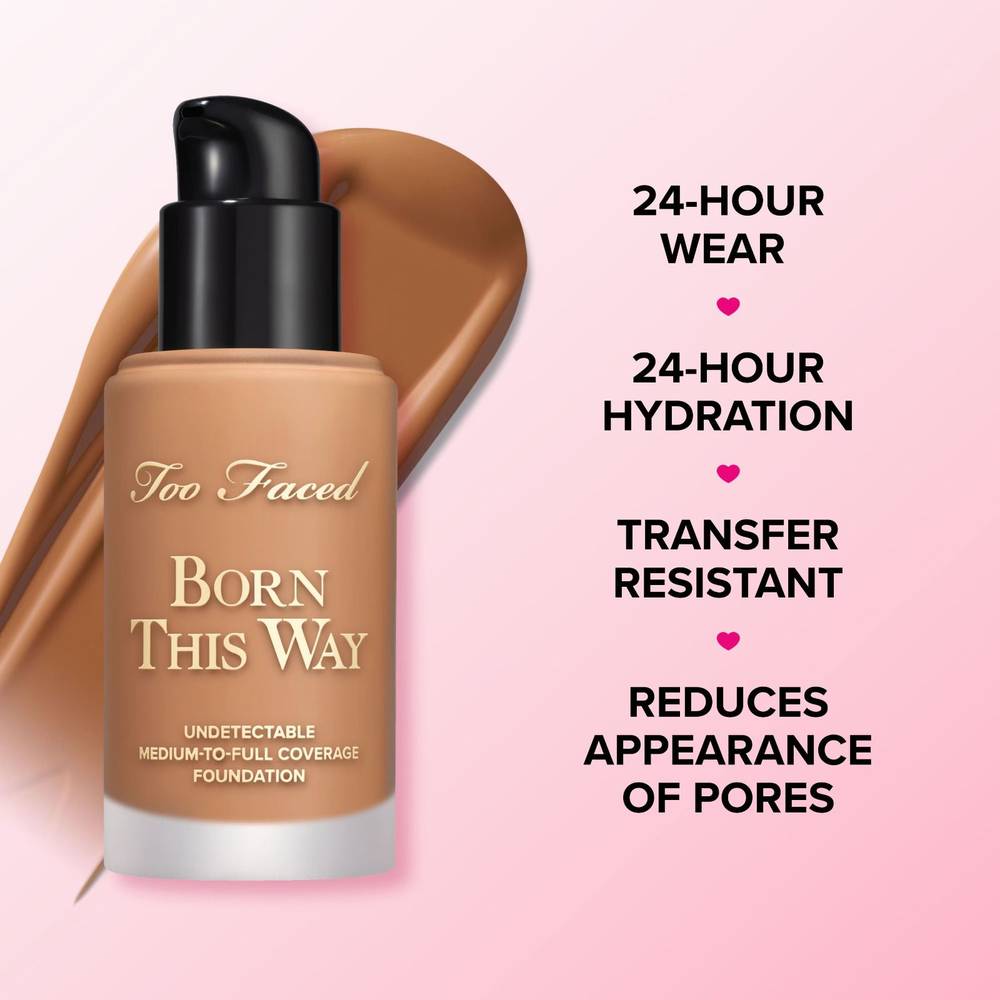 Too Faced, Foundation, Born This Way, - multiple shades