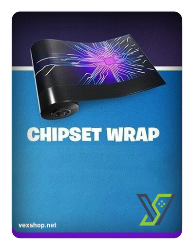 فورتنايت حزمة Chipset Wrap [ مفتاح ]