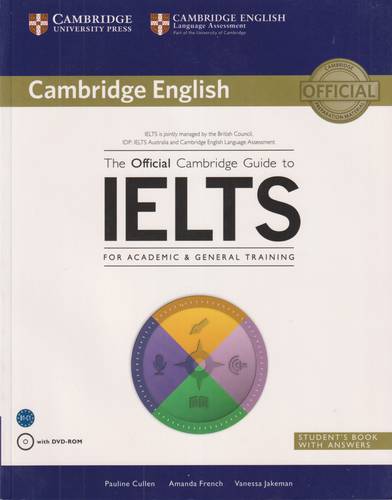 The Official Cambridge Guide to IELTS for Academic & general Training