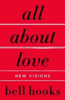 All About Love by Bell Hooks