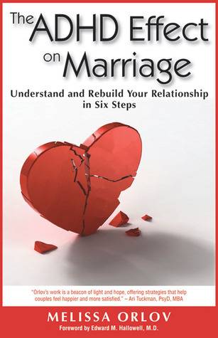 The ADHD Effect on Marriage by Melissa Orlov