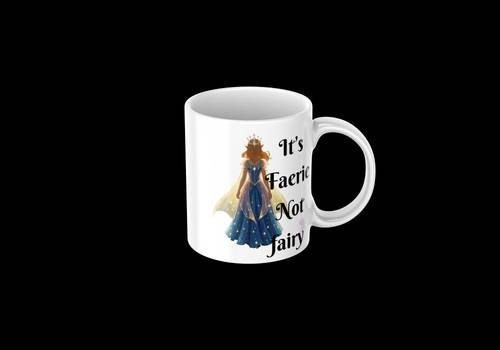 Its's Faerie not Fairy Mug