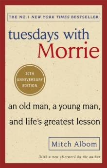 Tuesdays with Morrie by Mitch Albom