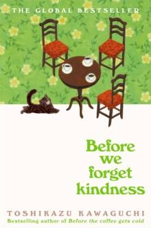 Before We Forget Kindness: Before the Coffee Gets Cold #5