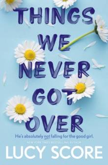 Things We Never Got Over : the Sunday Times bestseller and TikTok sensation (Knockmeout #1)