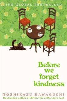 Before We Forget Kindness, Hardcover