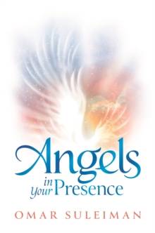 Angels in Your Presence by Omar Suleiman
