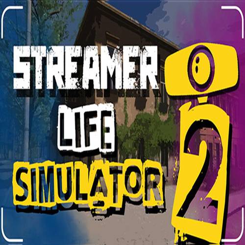 محاكي اليوتيوبر 2 | Streamer Life Simulator 2 - ستيم PC