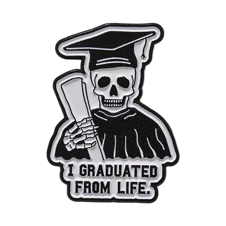 I Graduated from life Brooch