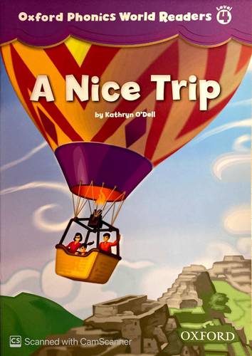 Oxford phonics World Readers 4 ( A Nice Trip )