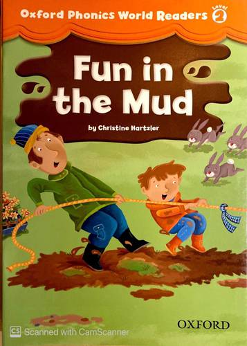 Oxford phonics World Readers 2 (Fun in the Mud)