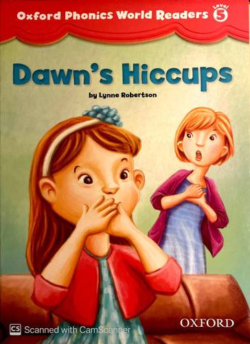 Oxford phonics World Readers 5 ( Dawn's Hiccups )