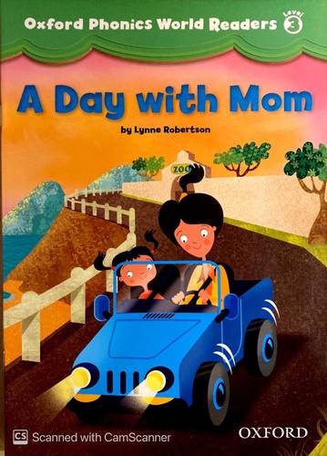 Oxford phonics World Readers 3 (A day with Mom)
