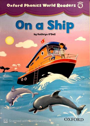 Oxford phonics World Readers 4 ( on a Ship )