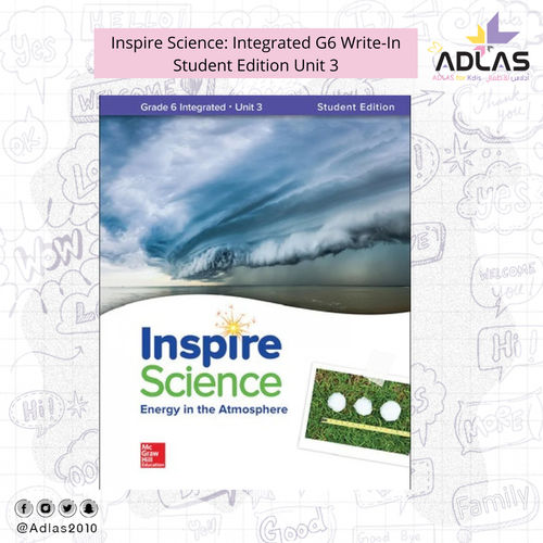 Inspire Science: Integrated G6 Write-In Student Edition Unit 3