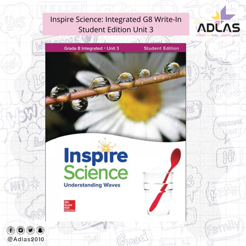 Inspire Science: Integrated G8 Write-In Student Edition Unit 3