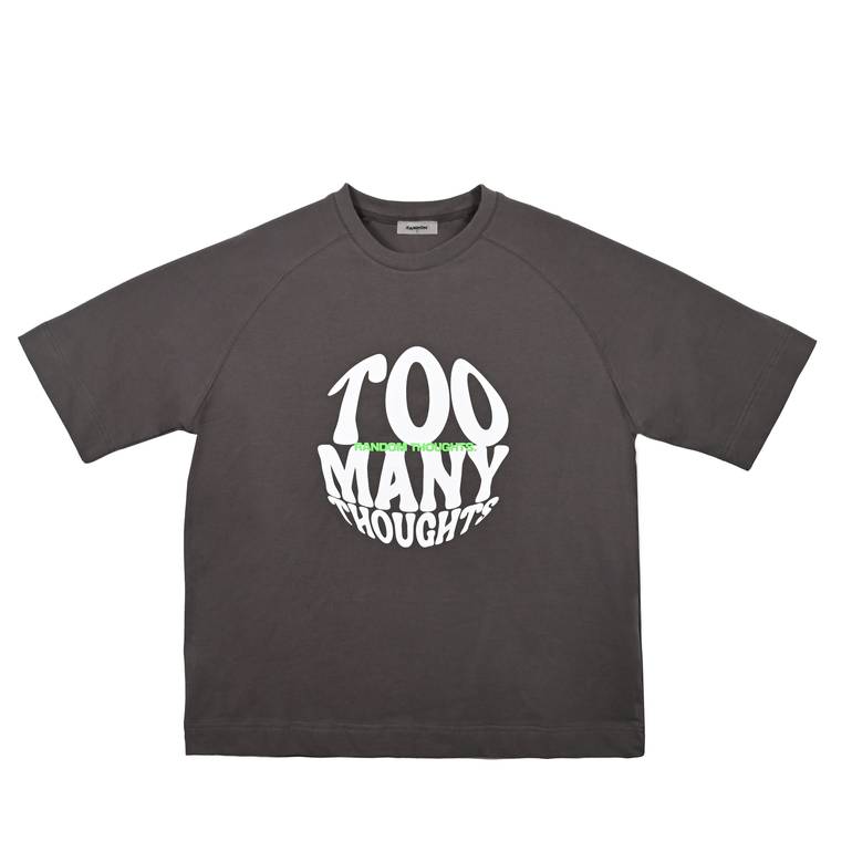 Random SS24 | Dark Grey Too Many Thoughts Design
