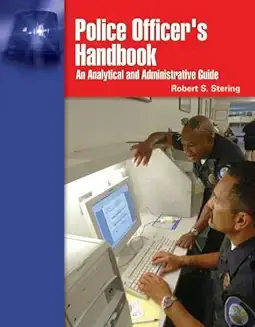 Police Officer's Handbook: An Analytical and Administrative Guide b