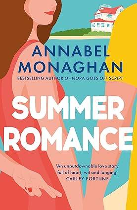 Summer Romance: the must-read love story that will steal your heart in 2024 Paperback – 4 July 2024 by Annabel Monaghan