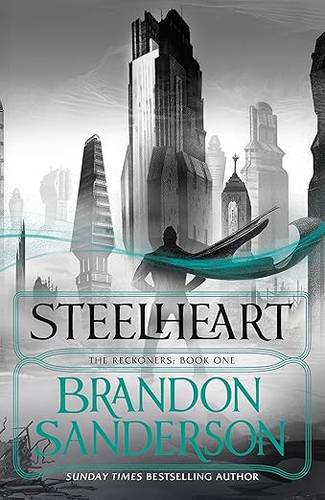 Steelheart 1: Brandon Sanderson (The Reckoners) Paperback – 25 Sept. 2014 by Brandon Sanderson