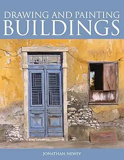 Drawing and Painting Buildings by Jonathan Newey Paperback