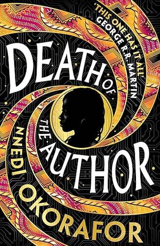 Death of the Author: A visionary new science fiction novel from the international bestseller Hardcover – 20 Feb. 2025 by Nnedi Okorafor