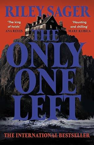 The Only One Left: the chilling, gripping novel from the master of the genre-bending thriller Paperback – 28 Dec. 2023 by Riley Sager
